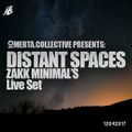 OMERTA.Collective presents: Distant Spaces - Zakk Minimal's Live Set [c.12042017]