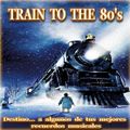Train To The 80's