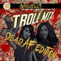 Troll Mix Vol 20: dead af edition
