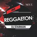 Dj STarMan - Reggaeton (Soul Febrero)