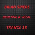 BRIAN SPIERS UPLIFTING AND VOCAL TRANCE 18