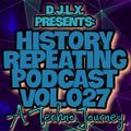 History Repeating Podcast Vol.027