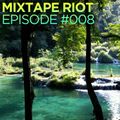 Mixtape Riot #008