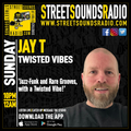 Twisted Vibes with Jay T on Streetsound Radio 2200-0000 12-03-2023