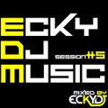 EckyDjMusic-Session#5