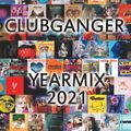 Clubganger - Yearmix 2021 (Charts, Pop & Lieblingslieder)