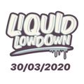 Liquid Lowdown 30-03-2020 on New Zealand's Base FM 107.3 (Lockdown Edition)