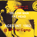ACES Int  @ UP PAR CAMP__ Fat Head & Yellow Man  1982 (DBcd) 2016
