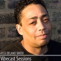 Vibecast Sessions #155 - ADE 2012 Special - Delano Smith