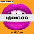 I Love Disco Mix 1 (I Love Mondays) | Ministry of Sound
