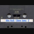 1990s R&B / SLOW JAMS VOL. 2