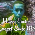 Happy-Easter/Gospel-Swic-Mix By DvJ-Kelitabz