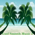 Cool Smooth Music 2