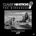 Claude VonStroke presents The Birdhouse 109