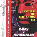Xray Vs Adrenalin -  Battle of Gods 3 - Xray - Intelligence Mix 1995