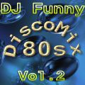 Disco Mix 80 vol.2 by DJ Funny