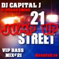 DJ CAPITAL J ft. KILLAH EMCEE - 21 JUMP UP STREET [vol.21]