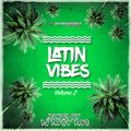 Latin Vibes Mix Vol. 2