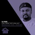 DJ Pope - Live From The Funk Hut 05 AUG 2020