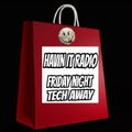 Francisco - Friday night Tech Away - LIVE on Havin it Radio 16.10.20