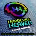 Hardcore Heaven Summer Madness! CD 1 (Mixed By Dougal & Gammer)