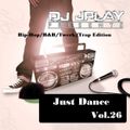 Dj JPlay Presents:: Just Dance Vol. 26