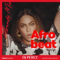 Top Afrobeat Mix 2020,Already Mix - DJ Perez