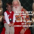 DJ EVIL DEE'S 6 HOUR CHRISTMAS MIX HOUR ONE AND TWO !!!
