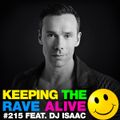 Keeping The Rave Alive Episode 215 featuring DJ Isaac