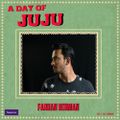 The House Of Juju (Anniversary Special) - Farhan Rehman [14-03-2020]