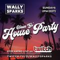 Wally Sparks - Clean Yo' House Party! // !RaidThePoles // @NewGAProject @VoteRiders (12.20.20)