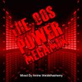 The 90s Power Megamix (Mixed By Amine Weldelhashemy)