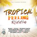 Tropical Feeling Riddim (full charge records 2018) Mixed By SELEKTA MELLOJAH FANATIC OF RIDDIM