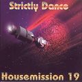 Strictly House Mission Vol. 19