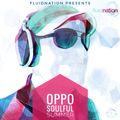 Fluidnation > Oppo Soulful Summer