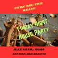 Friday Night House Party May 12th, 2023 R&B meets Hip Hop