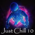 Just Chill 10 - Anup Herath