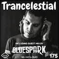 Trancelestial 175 (Incl. DJ Bluespark Guest Mix)