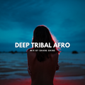 Deep Tribal Afro House Mix November 2021 (Mijangos,MargaSol,DarlesFlow,KellieAllen,NeiAmarey)