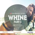 Whine Part 3 - Dancehall Mix by DJ Plink