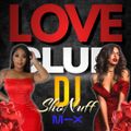 THE LOVE CLUB VALENTINE QUICK MIX (DJ SHONUFF)