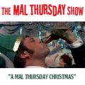 The Mal Thursday Show: A Mal Thursday Christmas