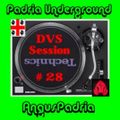 Padria Underground DVS Session #28