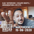 Strefa Dread 652 (O.B.F interview, Escape Roots, Groundation live etc), 15-06-2020