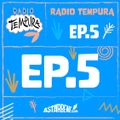 RADIO TEMPURA- Ep.5 Season 2
