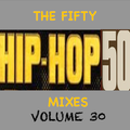 The Fifty #HipHop50 Mixes (1973-2023) - Vol 30