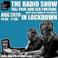 The Radio Show with Seb Fontaine & Tall Paul + Michael Gray - Friday 7th August 2020