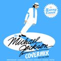 Dj Harry Cover - Covermix - Special MICHAEL JACKSON