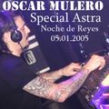Oscar Mulero - Live @ Special Astra Noche De Reyes (05.01.2005)