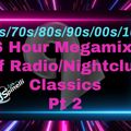6 Hour Megamix Of Radio/Nightclub Classics Pt 2 (60s/70s/80s/90s/00s/10s)